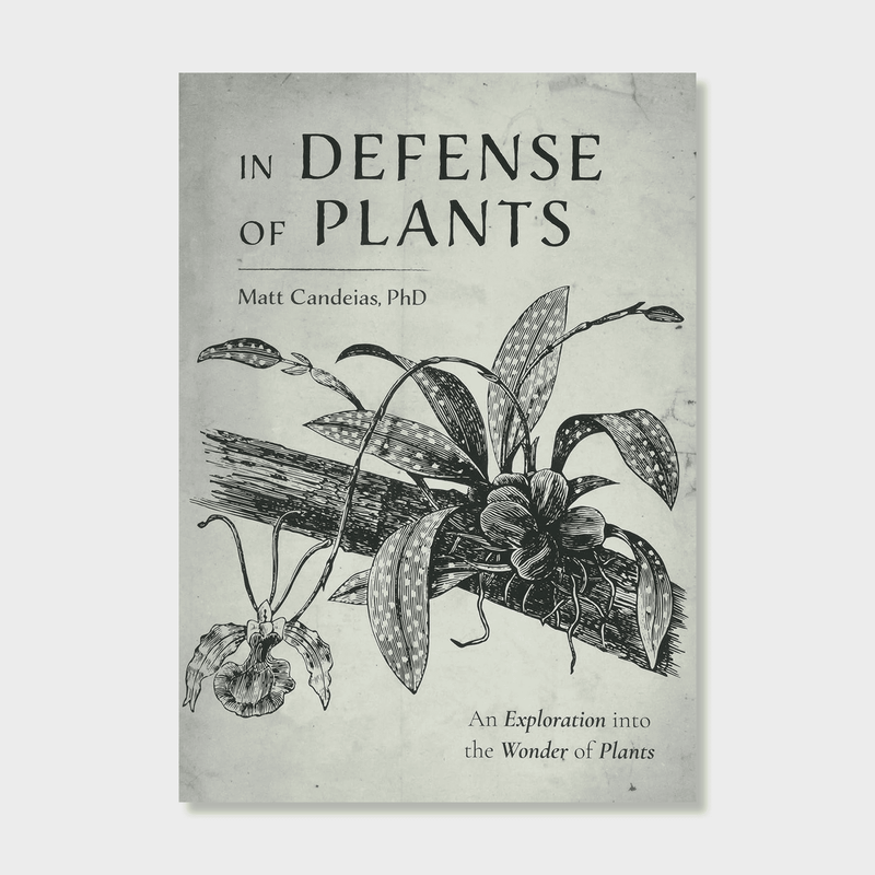 In Defense of Plants Books Matt Candeias PhD