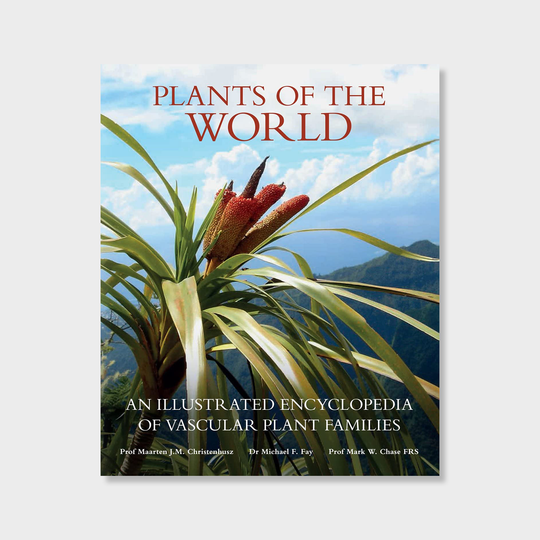 Plants of the World: An Illustrated Encyclopedia of Vascular Plant Families Books Michael Fay