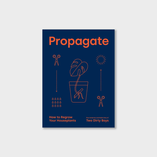 Propagate: How to Regrow your Houseplants Books Paul Anderton