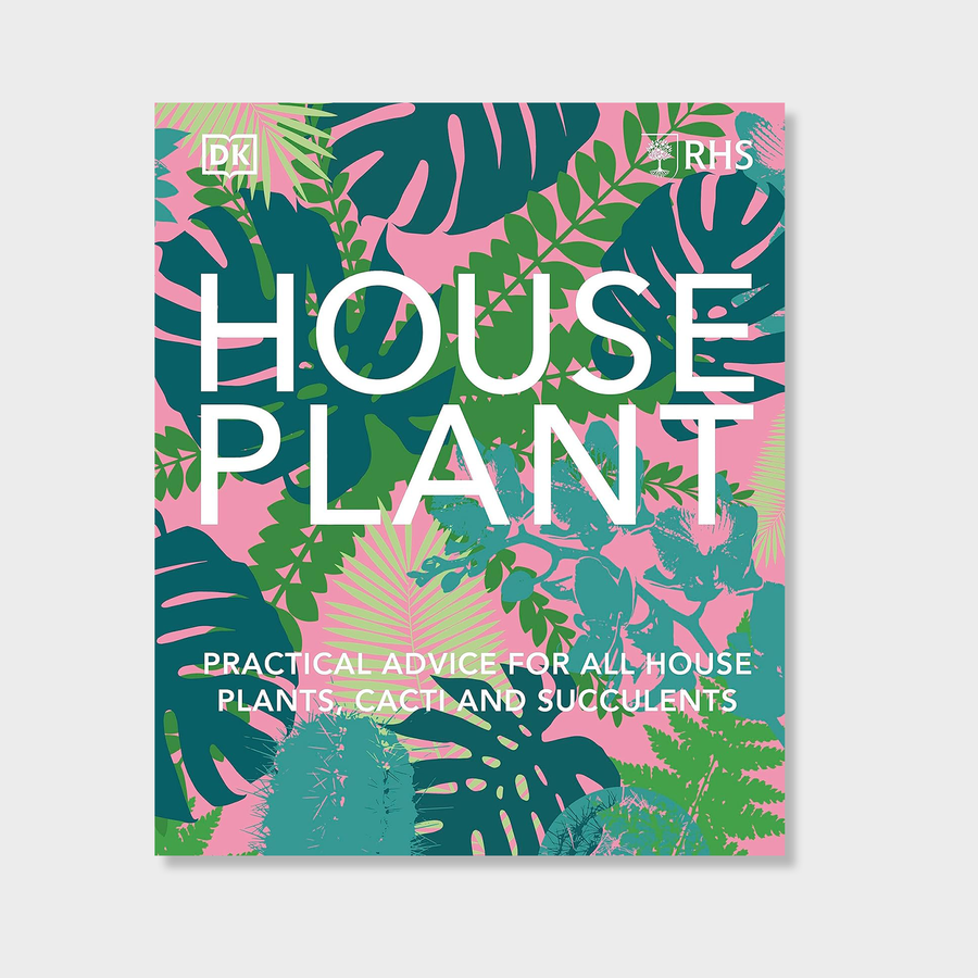 RHS House Plant: Practical Advice for All House Plants, Cacti and Succulents - GROW TROPICALS
